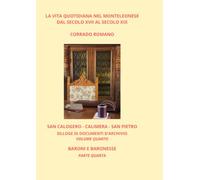 SAN CALOGERO - CALIMERA - SAN PIETRO. VOLUME QUARTO. BARONI E BARONESSE - PARTE QUARTA (La vita quotidiana nel Monteleonese)