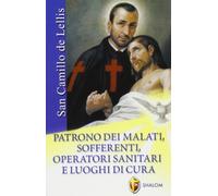 San Camillo de Lellis (Santi, beati e vite straordinarie)