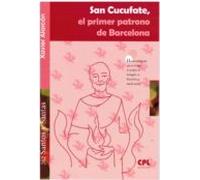 San Cucufate El Primer Patrono De Barcelona