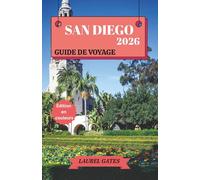 SAN DIEGO GUIDE DE VOYAGE 2026