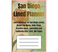 San Diego Lined Planner: Lined Notebook for San Diego Lovers, Beach Life Notes, Daily Plans, Creative Ideas, Journaling and California Gifts | 6x9, 100 Pages