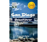 San Diego Reiseführer 2026: Erkunden Sie die sonnenverwöhnte Küstenstadt Südkaliforniens mit Expertentipps und einfachen Reiserouten für jeden Reisenden.