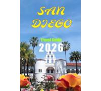 SAN DIEGO TRAVEL GUIDE 2026 (Pathfinders: Ultimate Travel Guides)