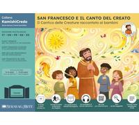 San Francesco e il Canto del Creato: il Cantico delle Creature raccontato ai bambini. Storia kamishibai. Ediz. multilingue. Con audiolibro. Con ... materiali stampabili. Con ... (KamishiCredo)
