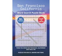 San Francisco California Word Search Puzzle Book: Think you know San Francisco, California? Give this a try. Puzzles for Adults, Seniors and Teens.