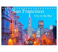 San Francisco - City on the Bay (Tischkalender 2026 DIN A5 quer), CALVENDO Monatskalender: Faszinierende Bilder der Traumstadt San Francisco an der Pazifikküste in Kalifornien