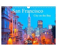 San Francisco - City on the Bay (Wandkalender 2026 DIN A4 quer), CALVENDO Monatskalender: Faszinierende Bilder der Traumstadt San Francisco an der Pazifikküste in Kalifornien