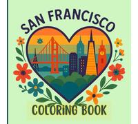 San Francisco Coloring Book - Easy & Relaxing Landmarks & City Scenes for Kids, Teens & Adults | Cute Travel Gift for California Lovers