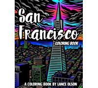 San Francisco Coloring Book: Stress Relief Scenes from San Francisco (Cities Coloring Books)