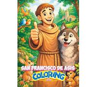 SAN FRANCISCO DE ASIS, COLORING BOOK (Colorea Santos)