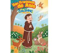 SAN FRANCISCO DE ASÍS, COLORING BOOK (Colorea Santos)