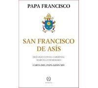 San Francisco de Asís: La mirada del Papa Francisco sobre el santo de Asís – Romana