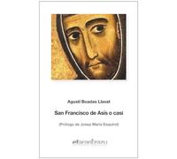 San Francisco de Asís o casi: 84 (Hermano Francisco)