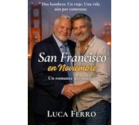 San Francisco en Noviembre: Un romance gay de segunda oportunidad