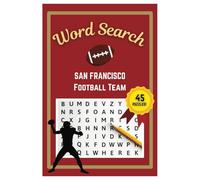 San Francisco Football Word Search Puzzle Book: Word Searches with easy to read print | 6x9 inches | 45 Puzzles, 405 Words, 68 Pages | Gift for ... Vacations, Road Trips, Holidays, & Free Time