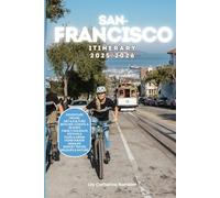San Francisco Itinerary 2025/2026: The Ultimate Budget-Friendly Handbook: Insider Recommendations, Hidden Gems and Essential Travel Updates for a Stress-free, Unforgettable Adventure