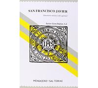 San Francisco Javier: Itinerario místico del apóstol: 19 (Manresa)