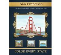 San Francisco Landmarks: Adult Coloring Book: A California Coloring Book