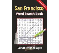 San Francisco Word Search Book: San Francisco Word Search for All Ages | 55 Engaging Puzzles | 500+ Words | From the Golden Gate to the Foggy Streets ... Gift for Travel, Vacations, or Relaxation