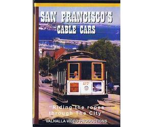 San Francisco's Cable Cars, "Riding the ropes through The City"