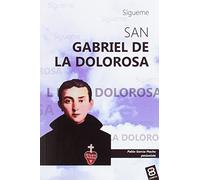 San Gabriel de la dolorosa: Sígueme (Vidas y semblanzas)