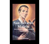 San Gerardo Maiella: Una novena di nove giorni per le future mamme (United in Prayer: Catholic Novenas Across Languages)