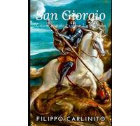 San Giorgio: Cavaliere di Luce e Leggenda