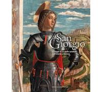 San Giorgio. Il viaggio di un santo cavaliere dall’Oriente a Genova