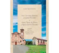 San Giovanni Battista a Cerro Tanario e Santa Maria de Flexio a Rocchetta Tanaro. Storia di una committenza medievale