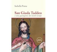 San Giuda Taddeo e una guarigione dei nostri tempi (Incontri)