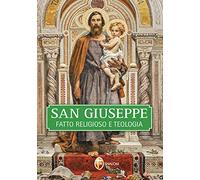 San Giuseppe. Fatto religioso e teologia (La Santa Famiglia)