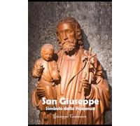 San Giuseppe: Simbolo della Pazienza