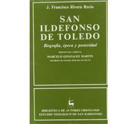 San Ildefonso de Toledo. Biografía, época y posteridad (NORMAL)