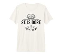 San Isidoro ruega por Nosotros Arte de fe católica Camiseta Premium