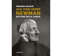 San John Henry Newman. Dottore della Chiesa. Ediz. ampliata