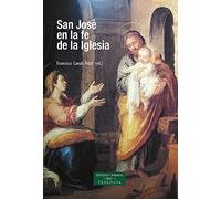 San José en la fe de la Iglesia : antología de textos: 98 (ESTUDIOS Y ENSAYOS)
