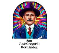 San José Gregorio Hernández: El Médico de los Milagros