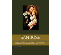 SAN JOSE: PLEGARIAS PARA GUERRA ESPIRITUAL