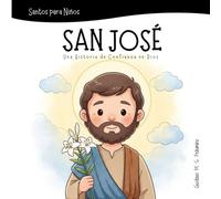 San José: Una Historia de Confianza en Dios (Saints for Children)