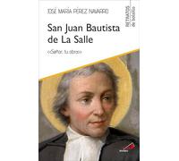 San Juan Bautista de La Salle: «Señor, tu obra»: 36 (Retratos de bolsillo)