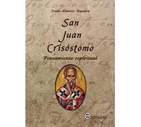 San Juan Crisostomo. Pensamiento Espiritual (AGUA VIVA)