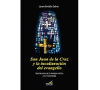 San Juan De La Cruz Y La Inculturación Del Evangelio