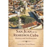 San Juan de los Remedios: History and Architecture