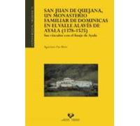 san juan de quejana un monasterio familiar de dominicas en el valle al