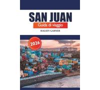 San Juan Guida di viaggio 2026: Esplora le principali attrazioni, la cucina, la cultura e le destinazioni imperdibili di Porto Rico per le avventure sull'isola