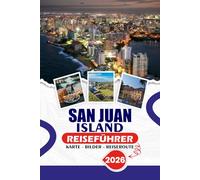 SAN JUAN ISLAND REISEFÜHRER 2026: Ihr komplettes Insider-Handbuch für stressfreie Reise, landschaftliche Abenteuer, Walbeobachtung, Essen und versteckte Schätze