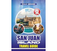 SAN JUAN ISLAND TRAVEL GUIDE 2026: Discover Hidden Gems, Scenic Coastal Trails, Whale Watching, and Local Favorites for an Unforgettable Trip