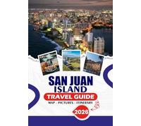 SAN JUAN ISLAND TRAVEL GUIDE 2026: Your Complete Insider’s Handbook for Stress-Free Trip, Scenic Adventures, Whale Watching, Dining, and Hidden Gems