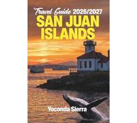 San Juan Islands Travel Guide 2026/2027: Complete Washington Island-Hopping Adventure with Ferry Mastery, Updated Whale Watching, Weekend-to-Week Itineraries, Local Business Hours, Budget Planning