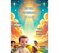 San Juan Pablo II y Santa Teresa de Calcuta: Tomo 5. Dos grandes superheroes de la Fe, cambiaron al mundo San Juan Pablo II, el papa viajero y el papa ... necesitados (HISTORIAS SUPERHEROES DE LA FE)